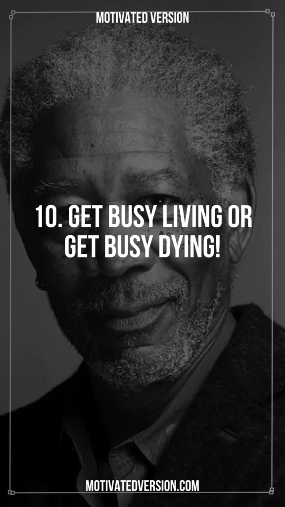 Morgan Freeman Deep Quotes You Should Read Before You Get Old 10