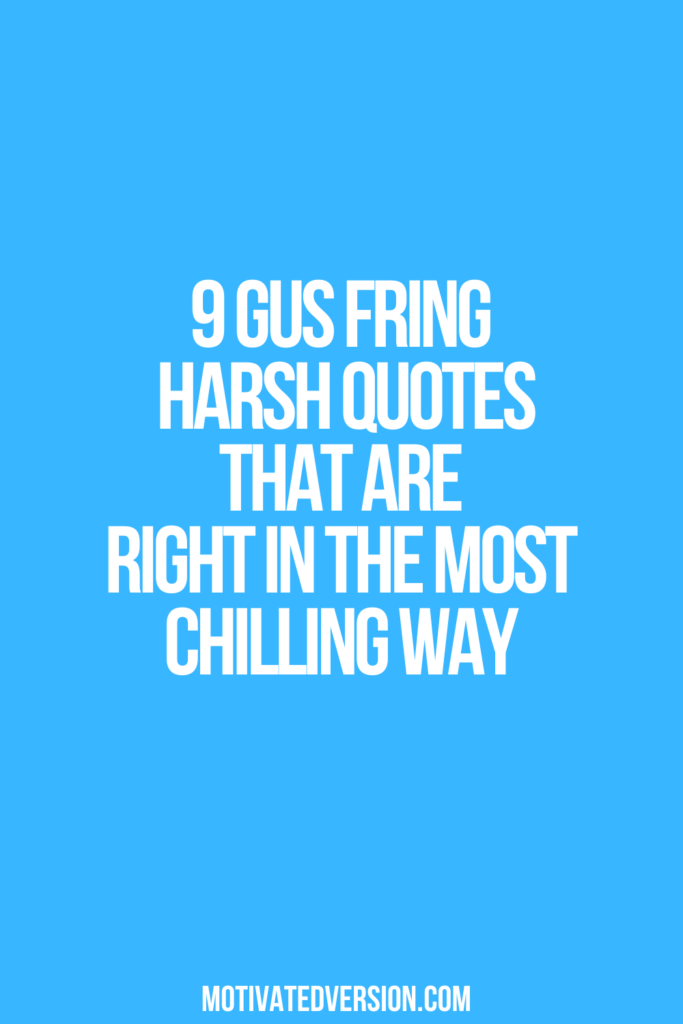 9 Gus Fring Harsh Quotes That Are Right in the Most Chilling Way