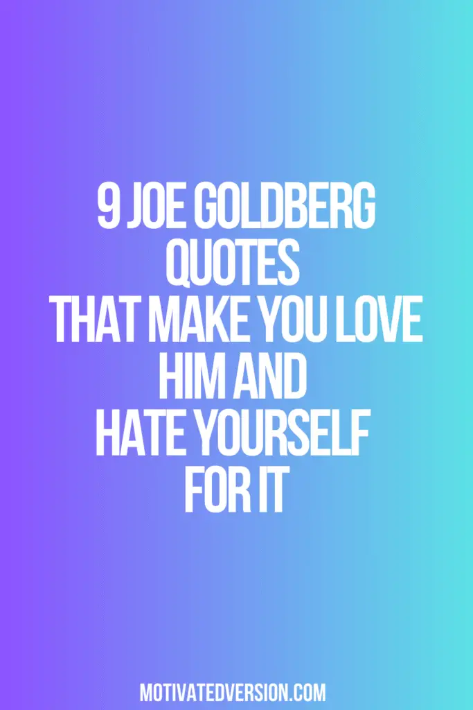 9 Joe Goldberg Quotes That Make You Love Him—and Hate Yourself for It