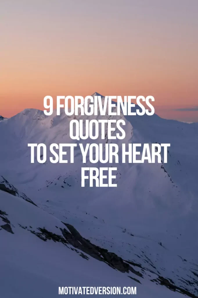 9 Forgiveness Quotes to Set Your Heart Free