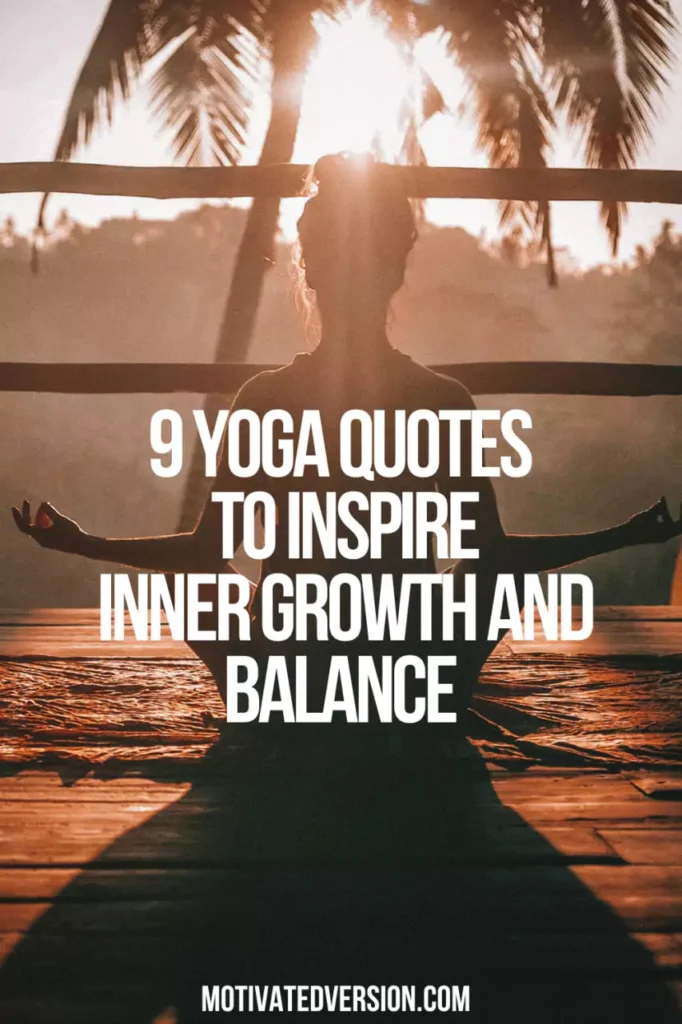 9 Yoga Quotes to Inspire Inner Growth and Balance