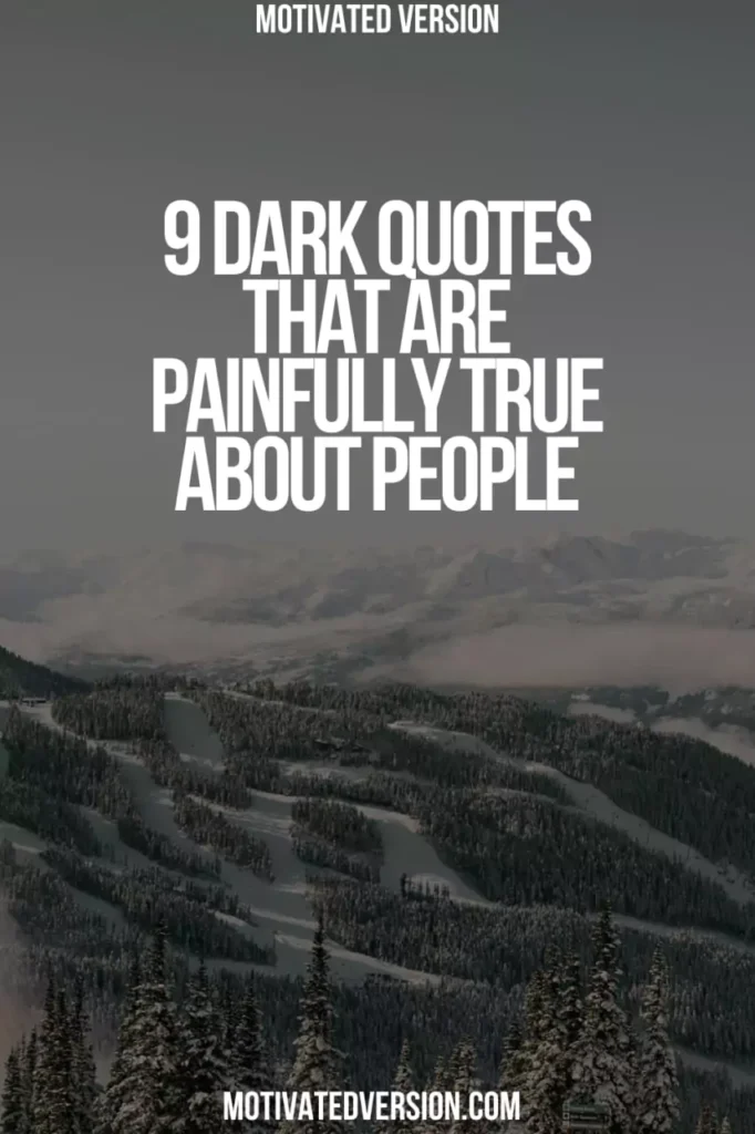 9 Dark Quotes That Are Painfully True About People