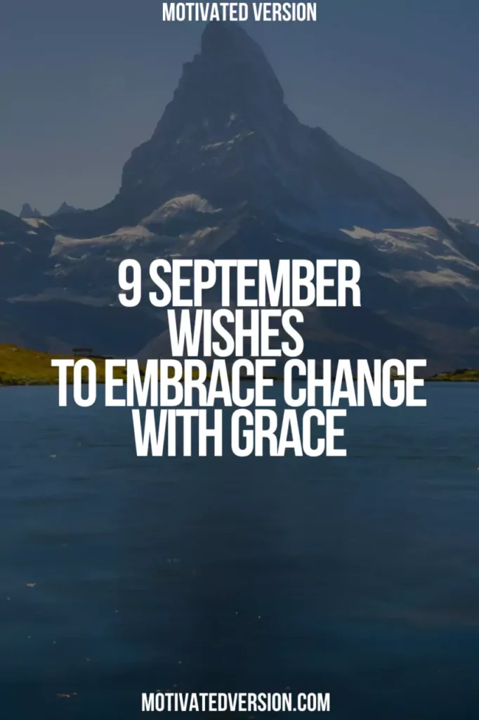 9 September Wishes to Embrace Change with Grace