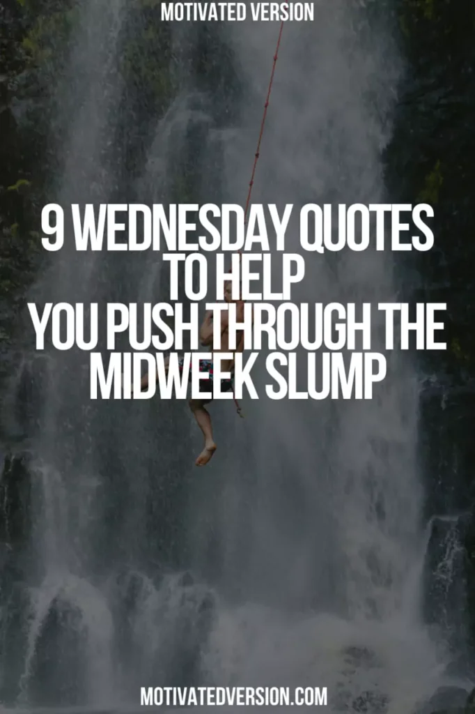 9 Wednesday Quotes to Help You Push Through the Midweek Slump