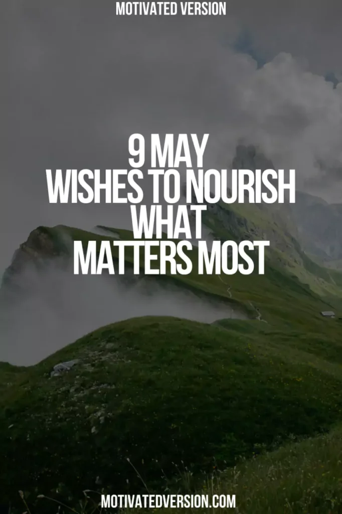9 May Wishes to Nourish What Matters Most