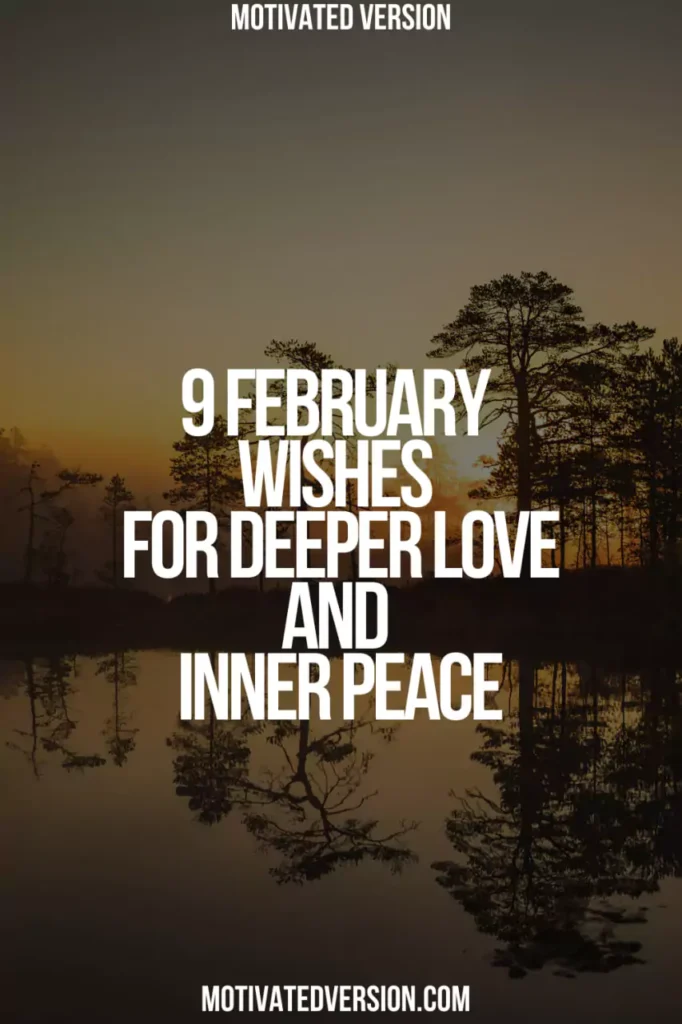 9 February Wishes for Deeper Love and Inner Peace