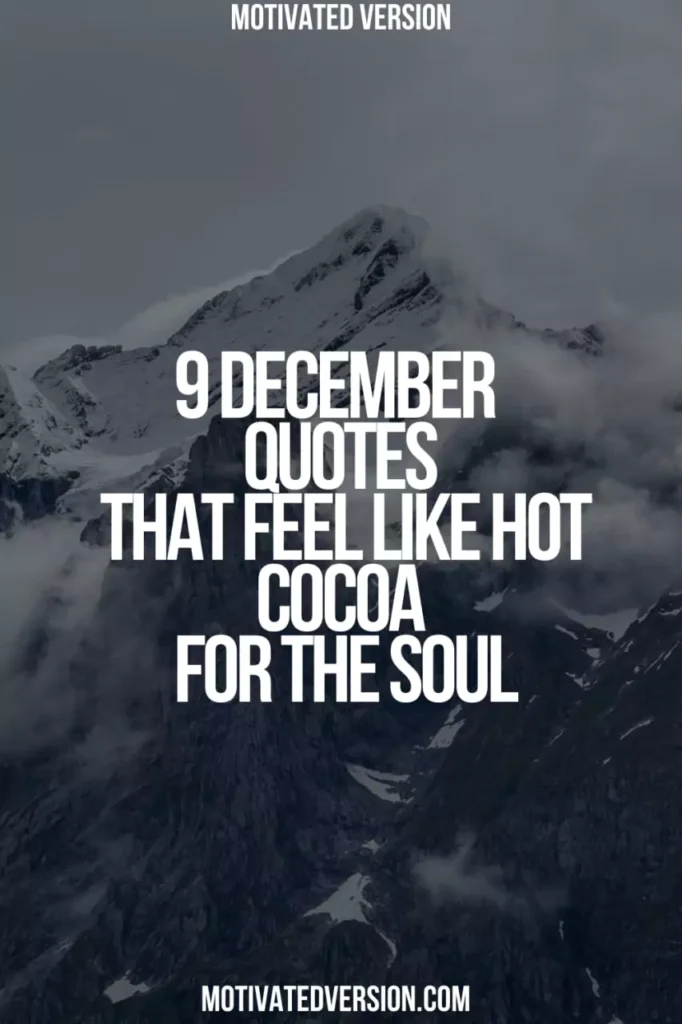 9 December Quotes That Feel Like Hot Cocoa for the Soul