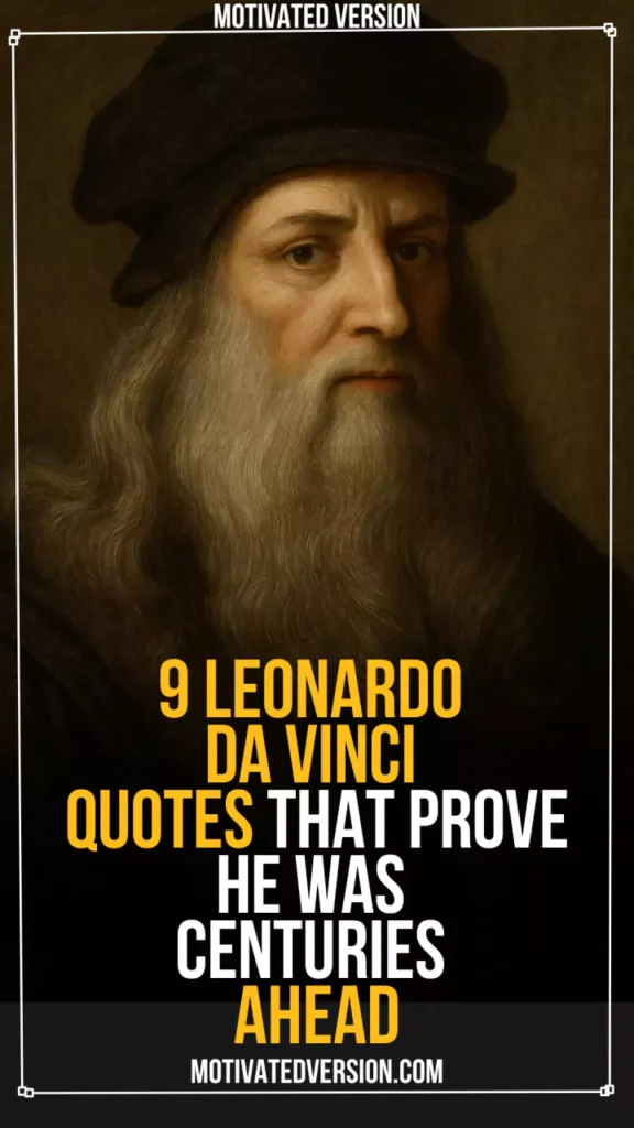 9 Leonardo da Vinci Quotes That Prove He Was Centuries Ahead