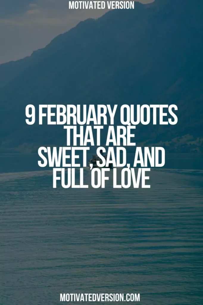 9 February Quotes That Are Sweet, Sad, and Full of Love