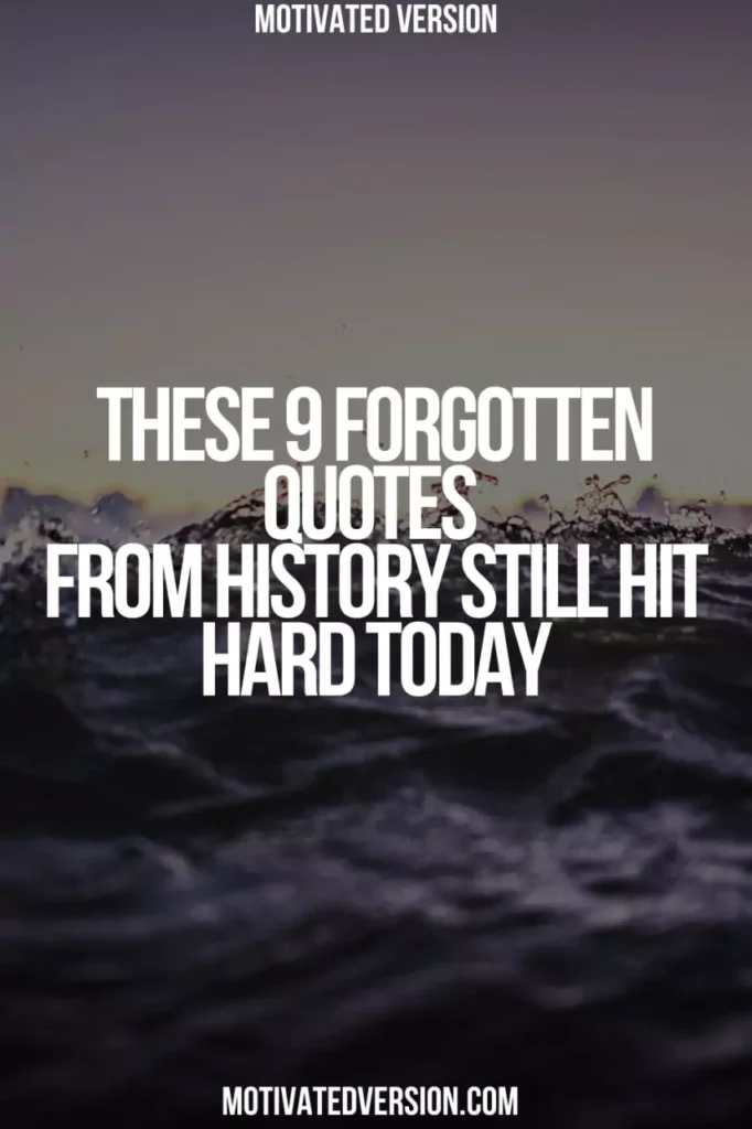 These 9 Forgotten Quotes From History Still Hit Hard Today