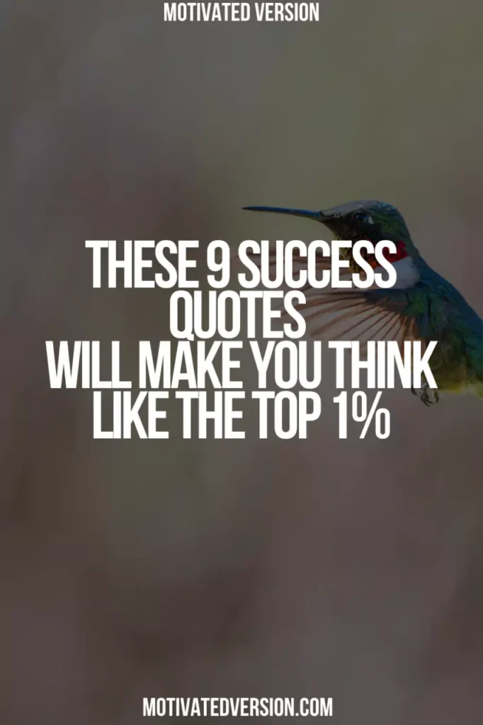 These 9 Success Quotes Will Make You Think Like the Top 1%