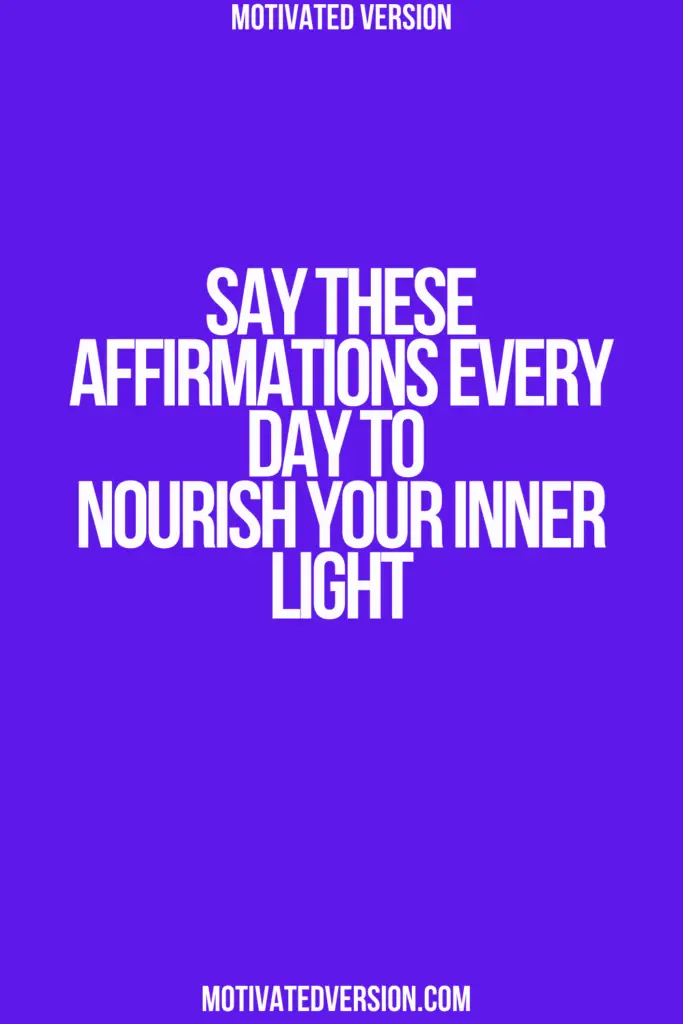 Say These Affirmations Every Day to Nourish Your Inner Light