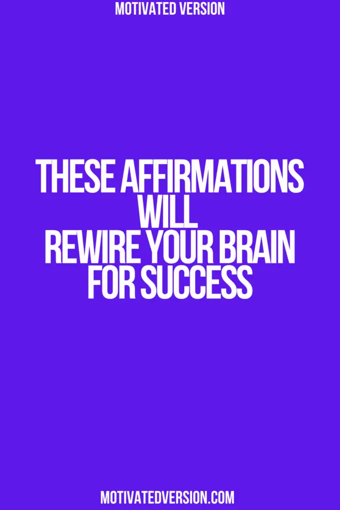 These Affirmations Will Rewire Your Brain for Success