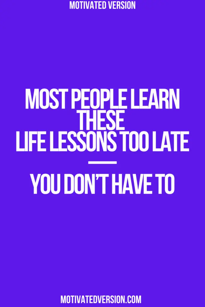Most People Learn These Life Lessons Too Late—You Don’t Have To