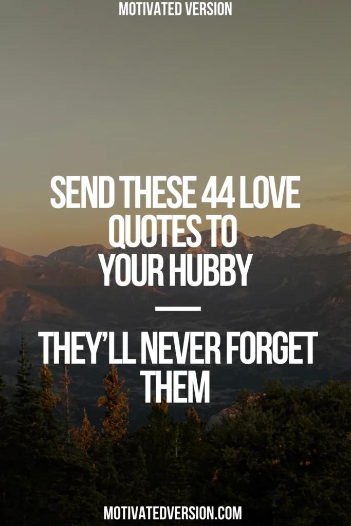Send These 44 Love Quotes to Your Hubby — They’ll Never Forget Them
