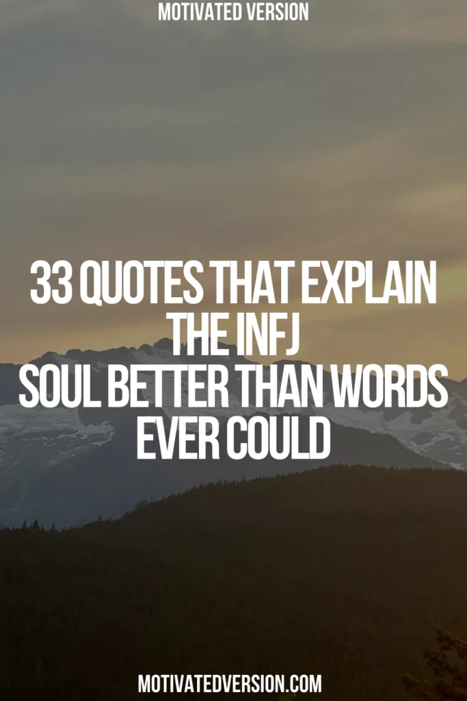 33 Quotes That Explain the INFJ Soul Better Than Words Ever Could