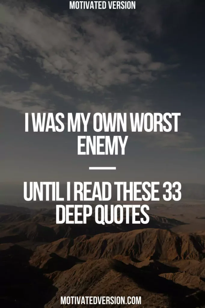 I Was My Own Worst Enemy—Until I Read These 33 Deep Quotes