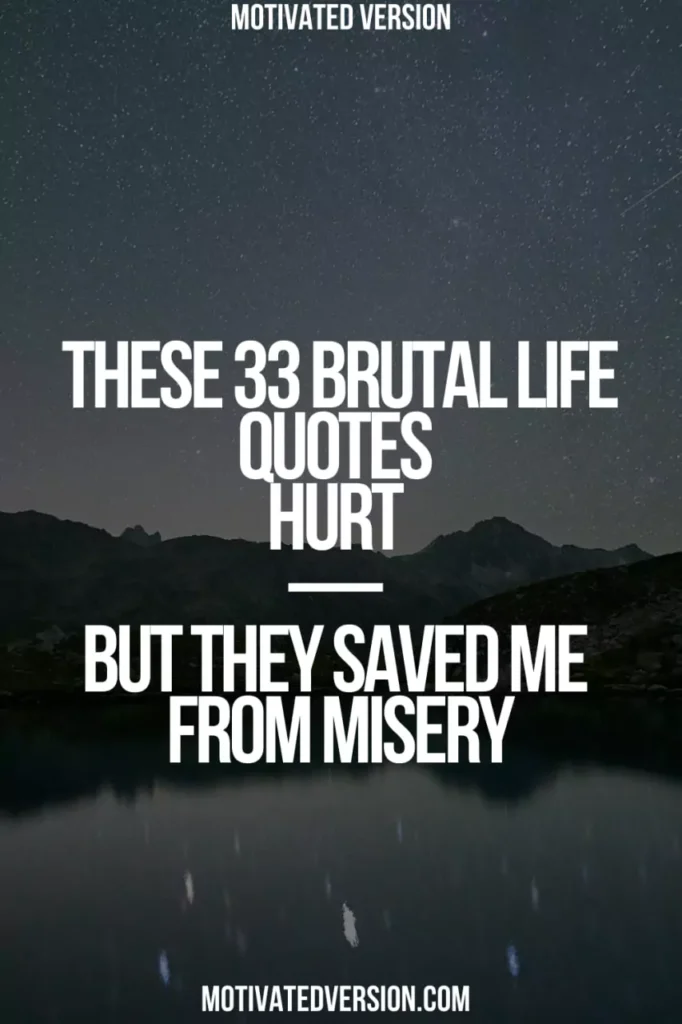 These 33 Brutal Life Quotes Hurt — But They Saved Me From Misery
