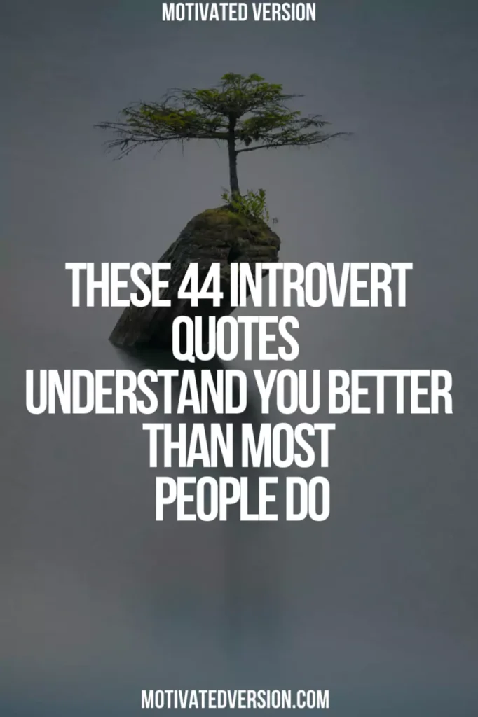 These 44 Introvert Quotes Understand You Better Than Most People Do