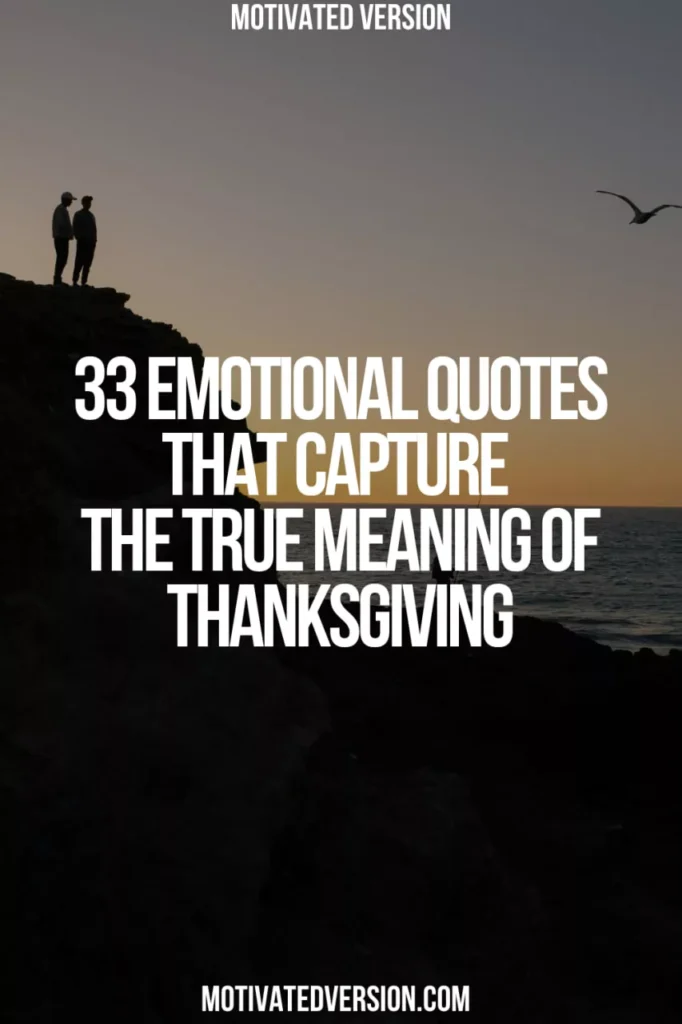 33 Emotional Quotes That Capture the True Meaning of Thanksgiving