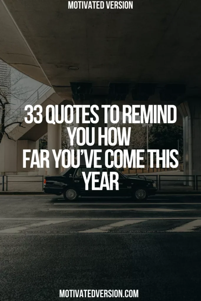 33 Quotes to Remind You How Far You’ve Come This Year