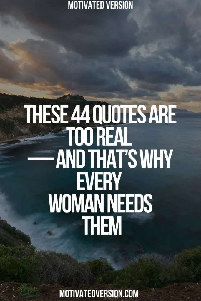 These 44 Quotes Are Too Real — And That’s Why Every Woman Needs Them