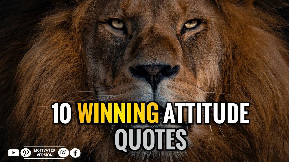 'Video thumbnail for 10 Winning Attitude Quotes'