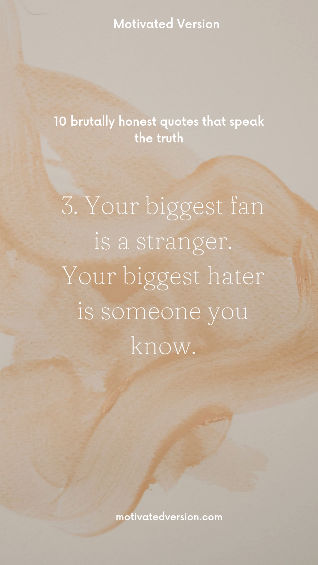 3. Your biggest fan is a stranger. Your biggest hater is someone you know.