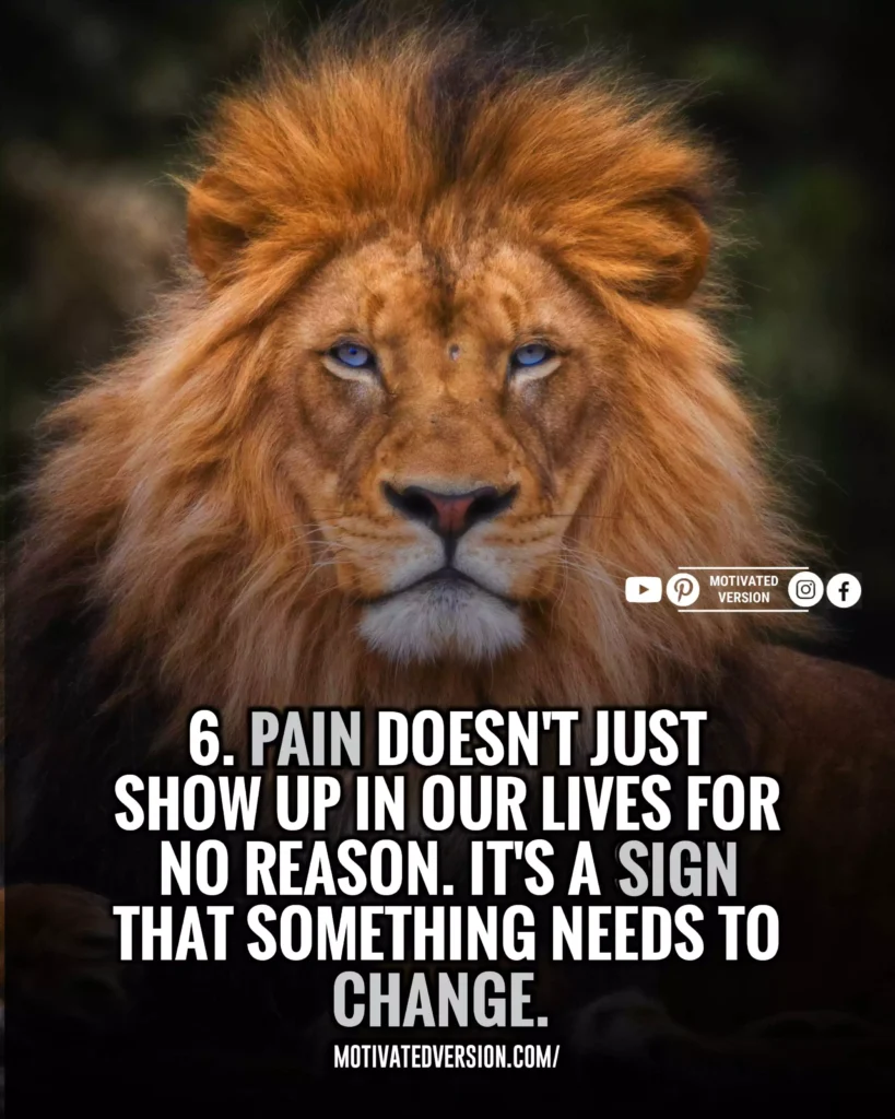 Pain doesn’t just show up in our lives for no reason. It’s a sign that something needs to change.