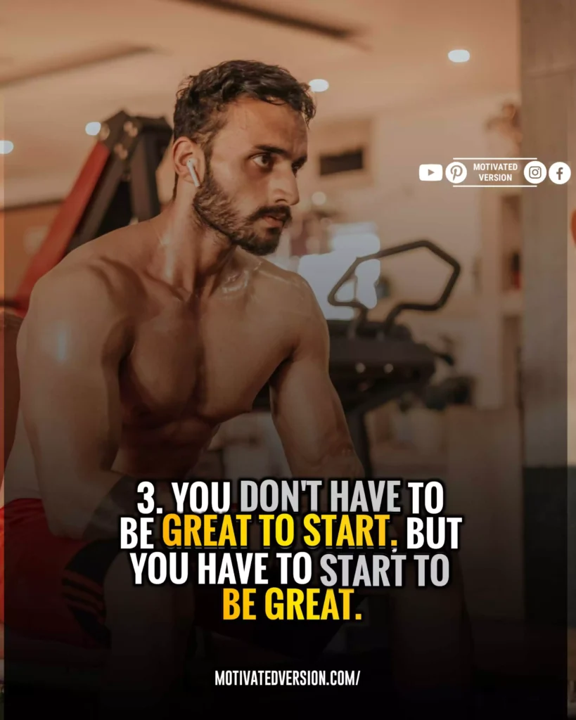 You don’t have to be great to start, but you have to start to be great.