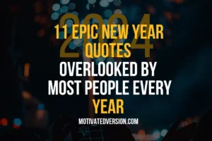 11 Epic New Year Quotes Overlooked by Most People Every Year [Don’t Miss]