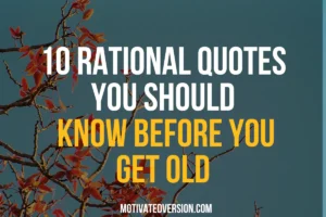 10 Rational Quotes You Should Know Before You Get Old