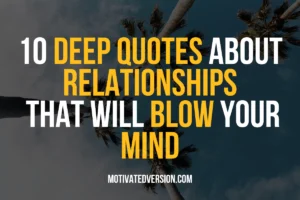 10 Deep Quotes About Relationships That Will Blow Your Mind