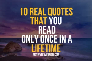 10 Real Quotes That You Read Only Once in a Lifetime
