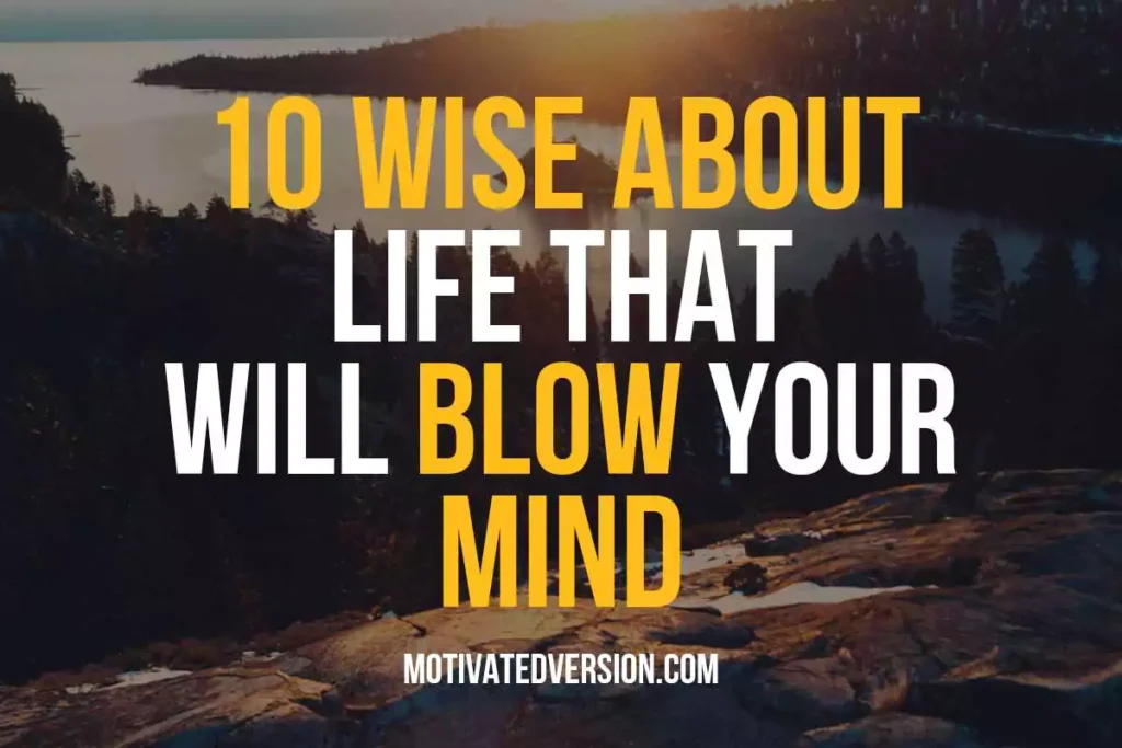 10 Wise Quotes About Life That will Blow your Mind(02)