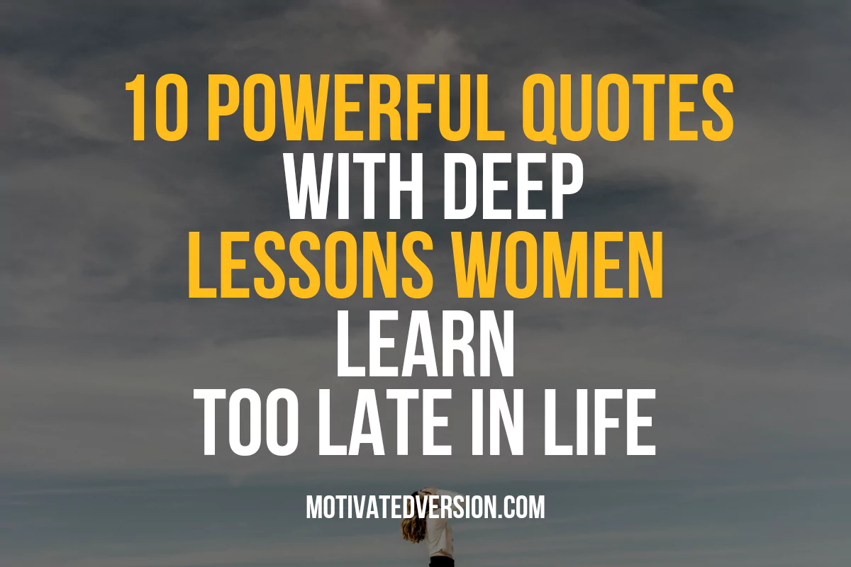 10 Powerful Quotes with Deep Lessons Women Learn Too Late in Life