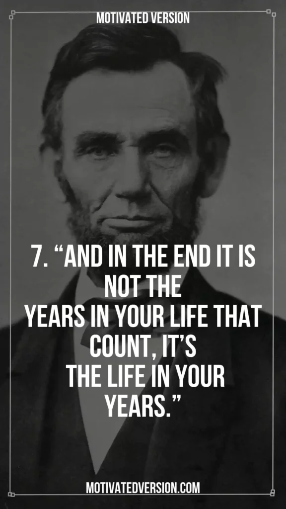 Abraham Lincoln's Quotes That Are Too Powerful to Exist 7