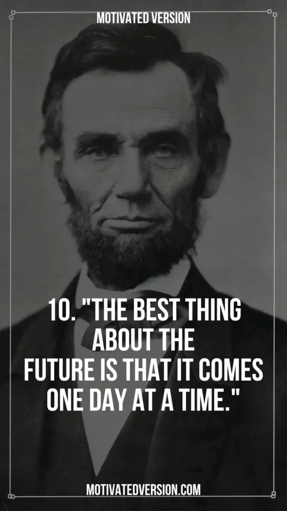 Abraham Lincoln's Powerful Quotes That Will Strengthen You 10