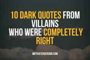 10 Dark Quotes From Villains Who Were Completely Right