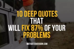 10 Deep Quotes That Will Fix 87% Of Your Problems