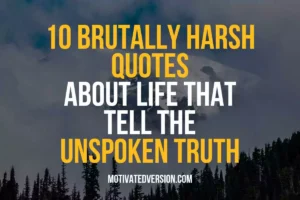 10 Brutally Harsh Quotes About Life That Tell The Unspoken Truth