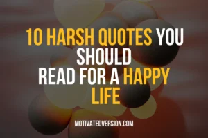 10 Harsh Quotes You Should Read For A Happy Life