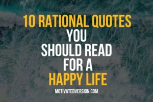 10 Rational Quotes You Should Read For a Happy Life