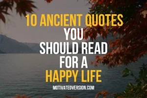 10 Ancient Quotes You Should Read For a Happy Life