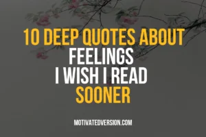 10 Deep Quotes About Feelings I Wish I Read Sooner