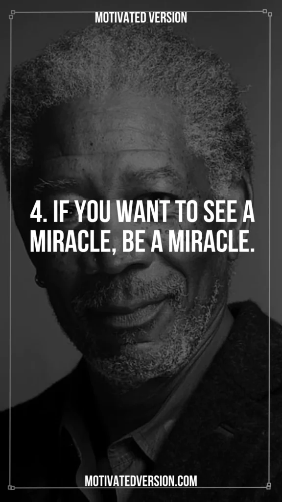 Morgan Freeman Deep Quotes You Should Read Before You Get Old 4