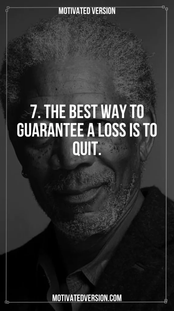 Morgan Freeman Meaningful Quotes That Are Life-changing 7