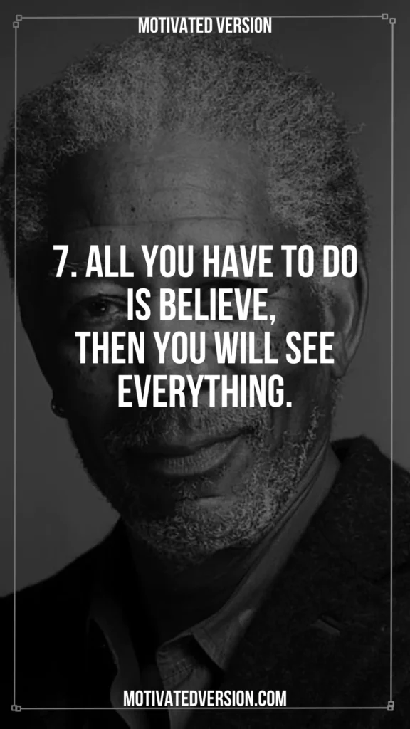 Morgan Freeman Rational Quotes That Will Make You See Life Differently 7