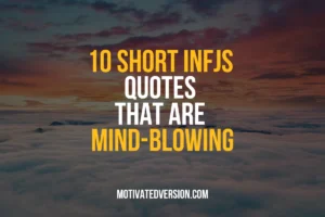 10 Short INFJs Quotes That Are Mind-blowing