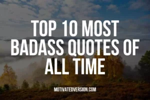 Top 10 Most Badass Quotes of All Time